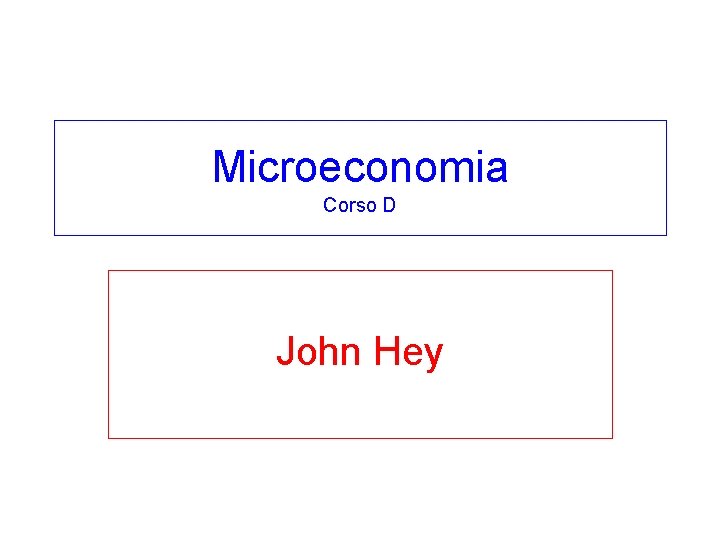 Microeconomia Corso D John Hey 