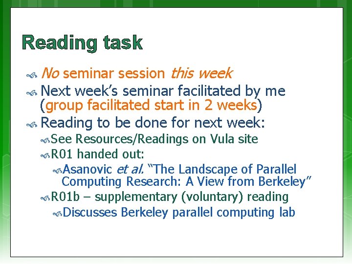 Reading task No seminar session this week Next week’s seminar facilitated by me (group