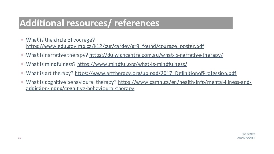 Additional resources/ references § What is the circle of courage? https: //www. edu. gov.