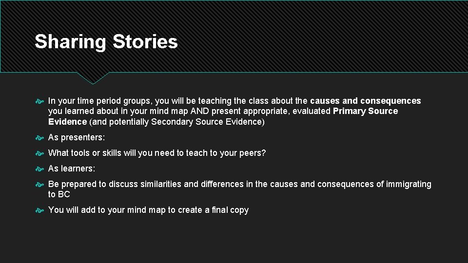 Sharing Stories In your time period groups, you will be teaching the class about