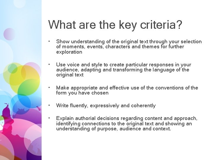 What are the key criteria? • Show understanding of the original text through your What are the key criteria? • Show understanding of the original text through your