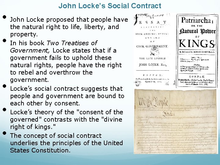 John Locke’s Social Contract • John Locke proposed that people have • • the