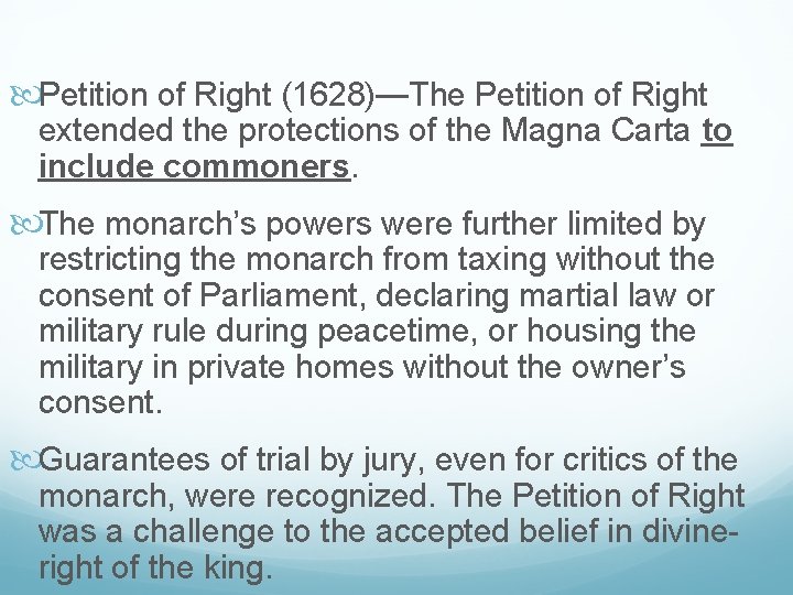  Petition of Right (1628)—The Petition of Right extended the protections of the Magna