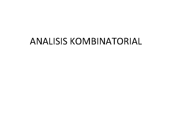 ANALISIS KOMBINATORIAL 