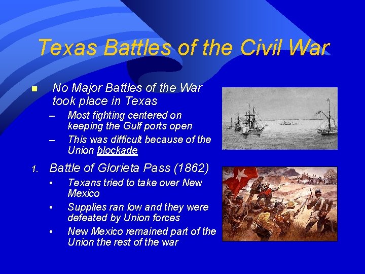 Texas Battles of the Civil War n No Major Battles of the War took