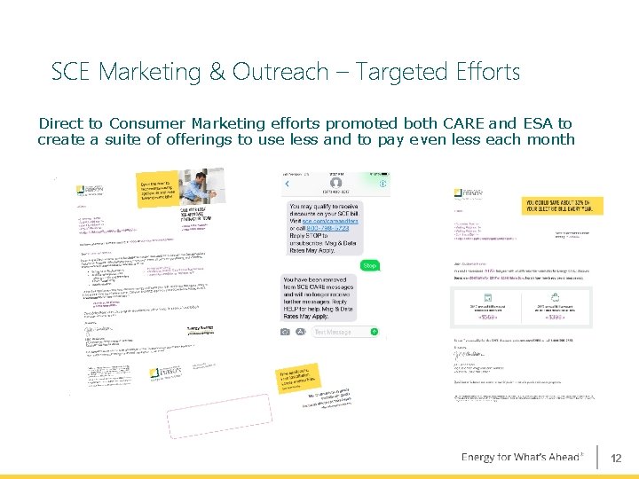 SCE Marketing & Outreach – Targeted Efforts Direct to Consumer Marketing efforts promoted both SCE Marketing & Outreach – Targeted Efforts Direct to Consumer Marketing efforts promoted both