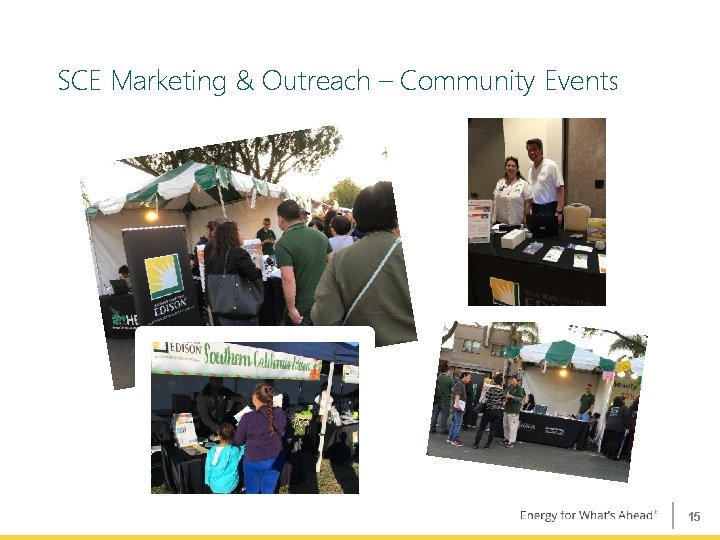 SCE Marketing & Outreach – Community Events 15 SCE Marketing & Outreach – Community Events 15
