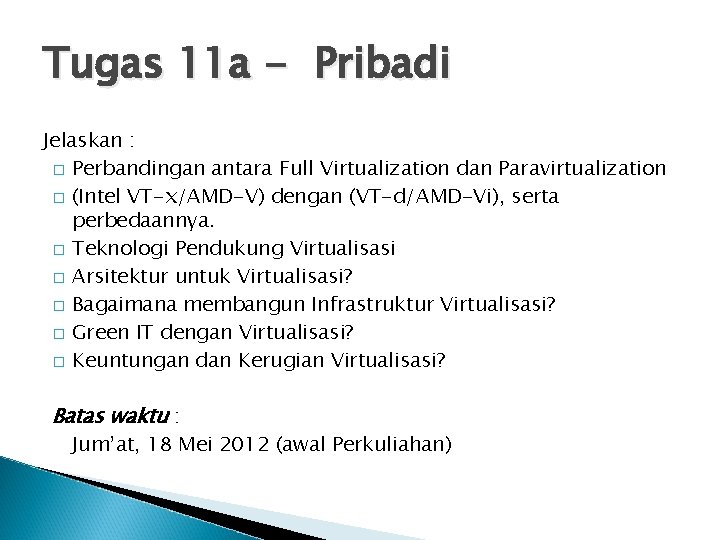 Tugas 11 a - Pribadi Jelaskan : � Perbandingan antara Full Virtualization dan Paravirtualization