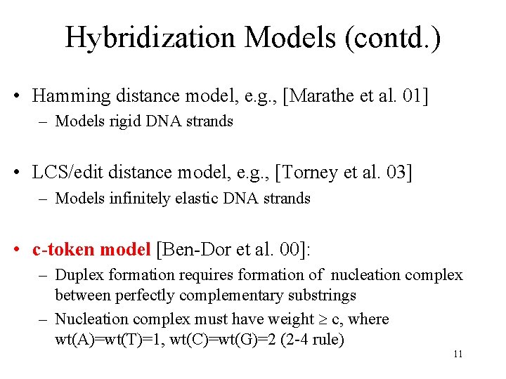 Hybridization Models (contd. ) • Hamming distance model, e. g. , [Marathe et al.