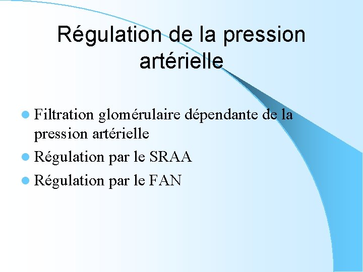 Régulation de la pression artérielle l Filtration glomérulaire dépendante de la pression artérielle l