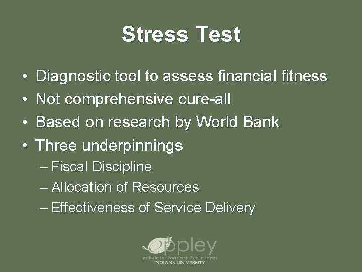 Stress Test • • Diagnostic tool to assess financial fitness Not comprehensive cure-all Based