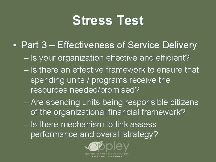 Stress Test • Part 3 – Effectiveness of Service Delivery – Is your organization