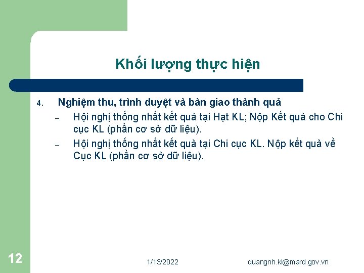 Khối lượng thực hiện 4. 12 Nghiệm thu, trình duyệt và bàn giao thành