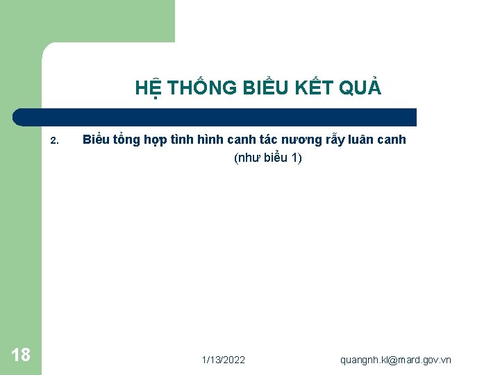 HỆ THỐNG BIỂU KẾT QUẢ 2. 18 Biểu tổng hợp tình hình canh tác