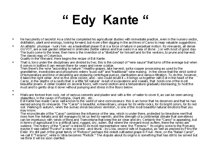 “ Edy Kante “ • • • He has plenty of secrets! As a