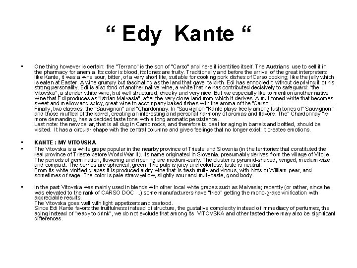 “ Edy Kante “ • One thing however is certain: the "Terrano" is the