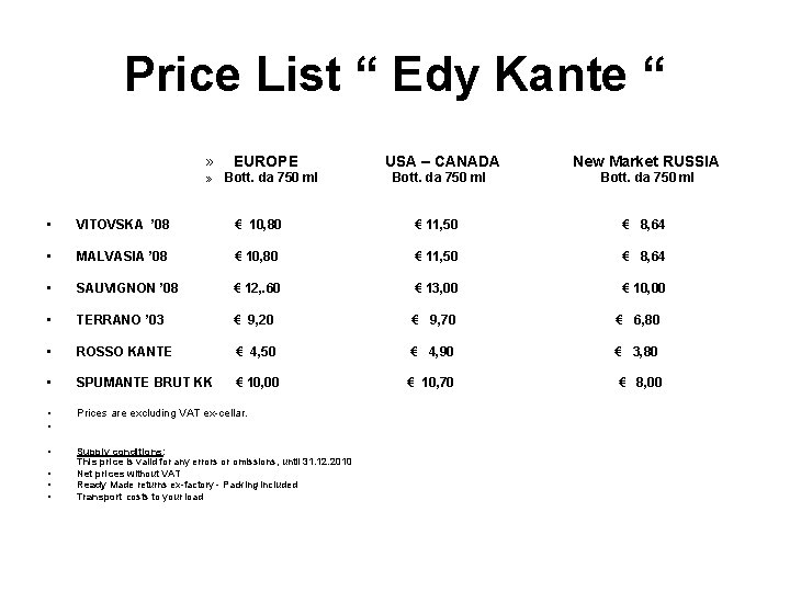 Price List “ Edy Kante “ » EUROPE USA – CANADA New Market RUSSIA