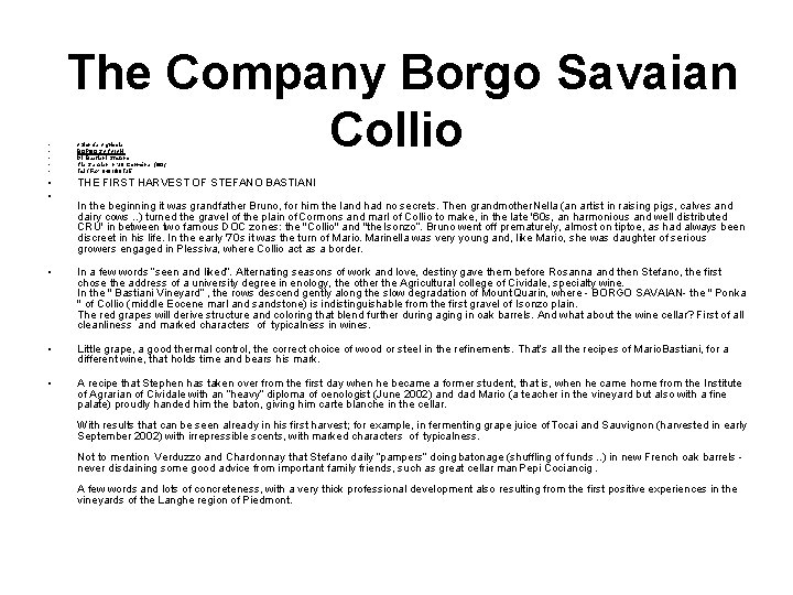  • • • The Company Borgo Savaian Collio Azienda Agricola BORGO SAVAIAN Di