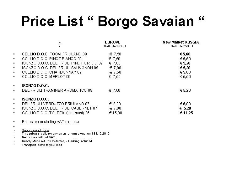 Price List “ Borgo Savaian “ » » EUROPE Bott. da 750 ml New