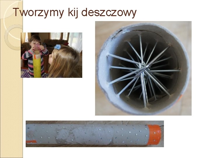 Tworzymy kij deszczowy 