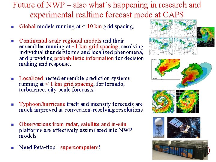 Future of NWP – also what’s happening in research and experimental realtime forecast mode