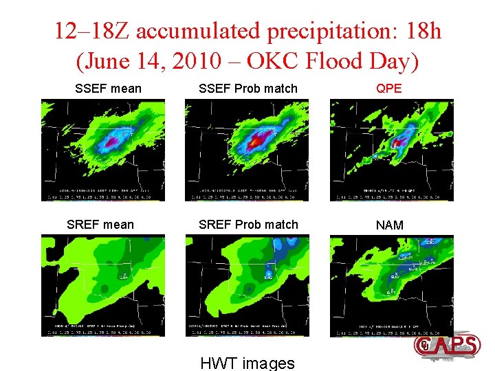 12– 18 Z accumulated precipitation: 18 h (June 14, 2010 – OKC Flood Day)
