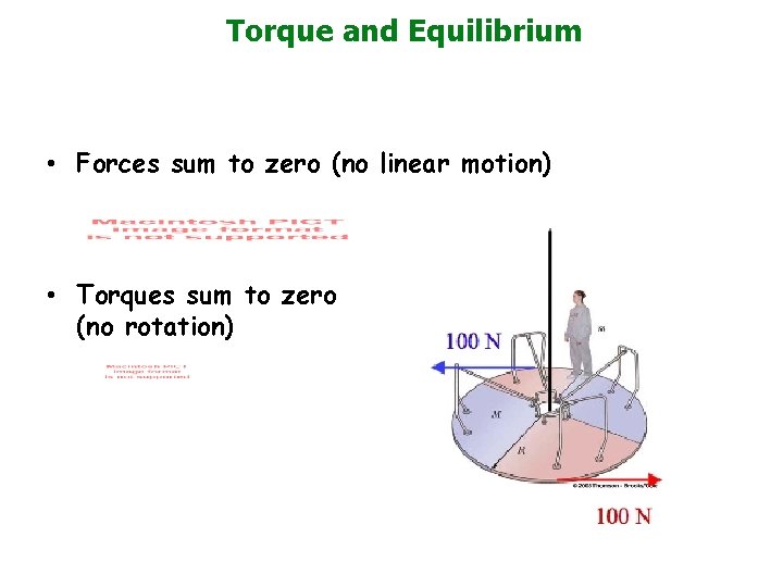 Torque and Equilibrium • Forces sum to zero (no linear motion) • Torques sum
