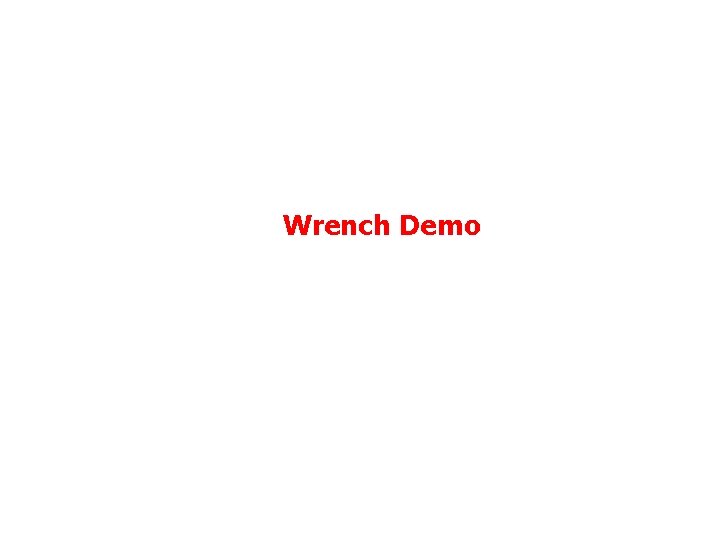 Wrench Demo 