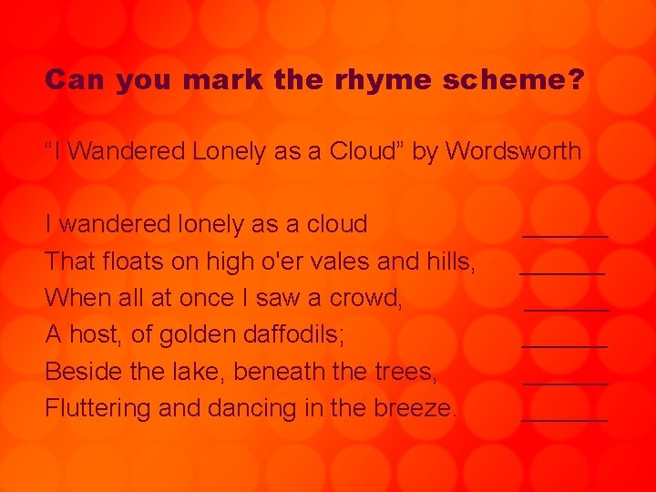 Can you mark the rhyme scheme? “I Wandered Lonely as a Cloud” by Wordsworth