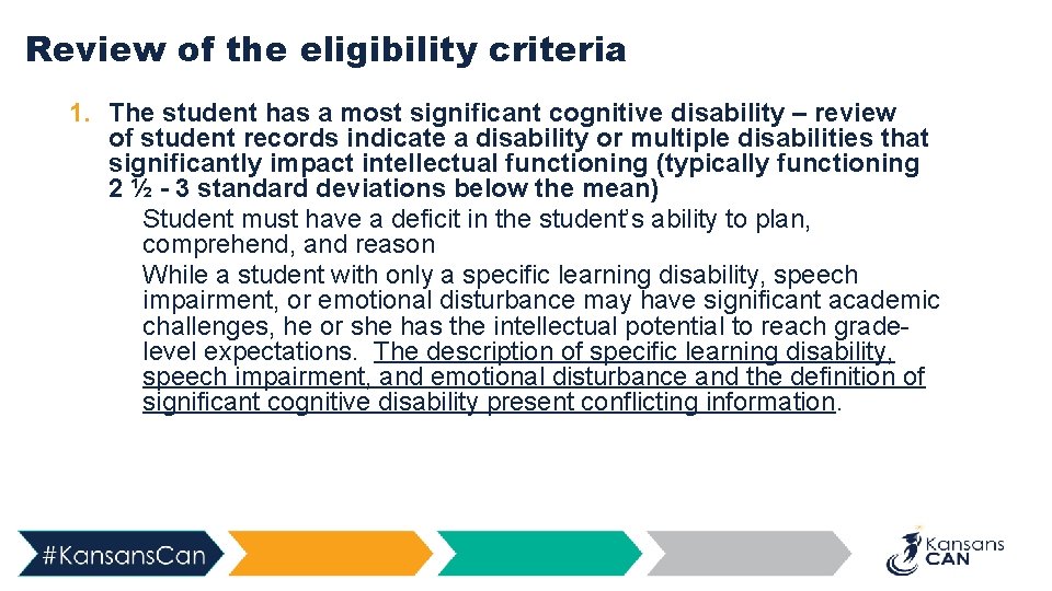 Review of the eligibility criteria 1. The student has a most significant cognitive disability