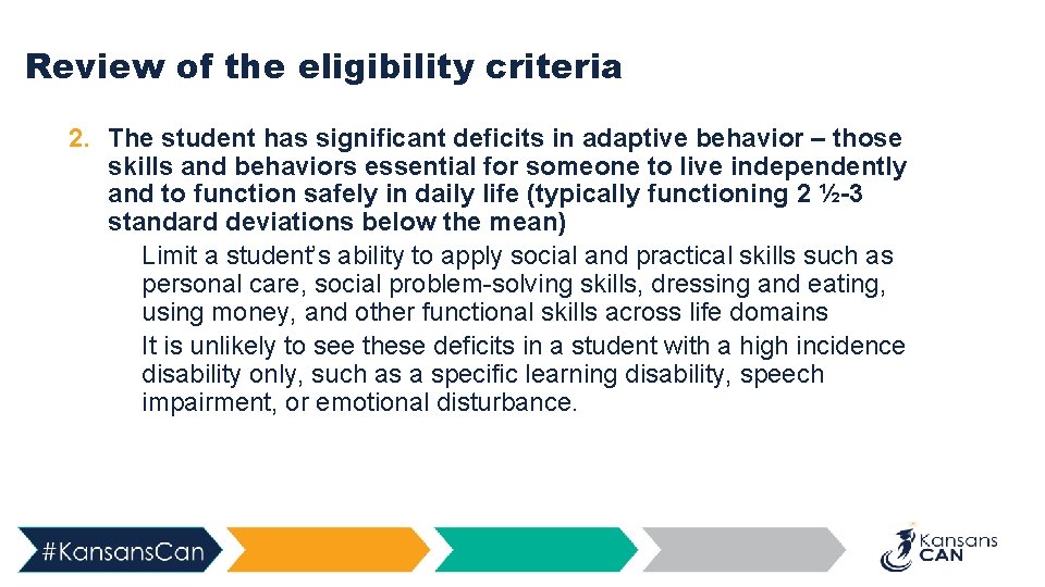 Review of the eligibility criteria 2. The student has significant deficits in adaptive behavior