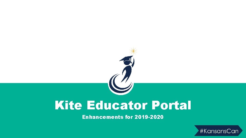 Kite Educator Portal Enhancements for 2019 -2020 