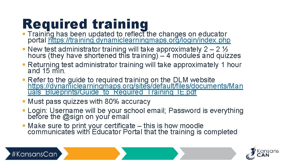 Required training § Training has been updated to reflect the changes on educator portal