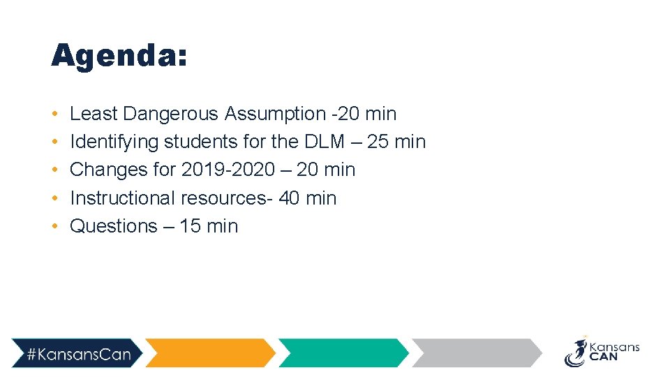 Agenda: • • • Least Dangerous Assumption -20 min Identifying students for the DLM