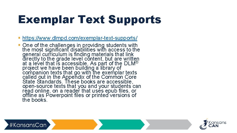 Exemplar Text Supports § https: //www. dlmpd. com/exemplar-text-supports/ § One of the challenges in