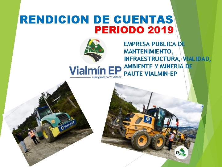 RENDICION DE CUENTAS PERIODO 2019 EMPRESA PUBLICA DE MANTENIMIENTO, INFRAESTRUCTURA, VIALIDAD, AMBIENTE Y MINERIA