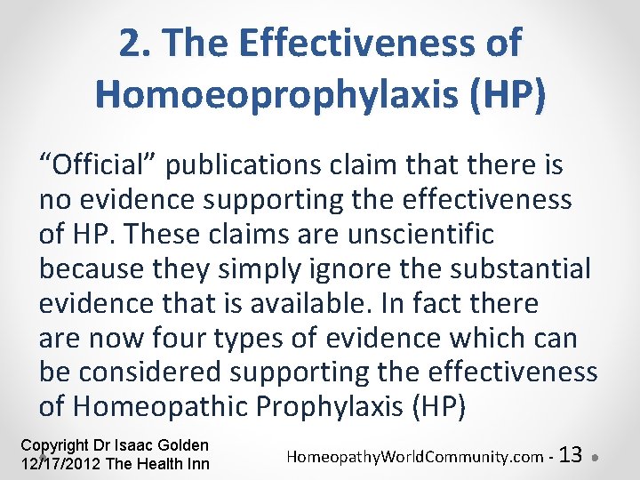 2. The Effectiveness of Homoeoprophylaxis (HP) “Official” publications claim that there is no evidence