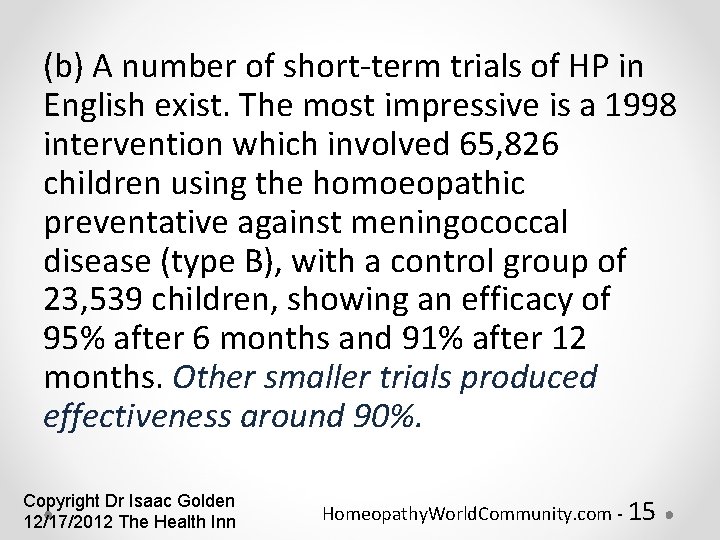 (b) A number of short-term trials of HP in English exist. The most impressive