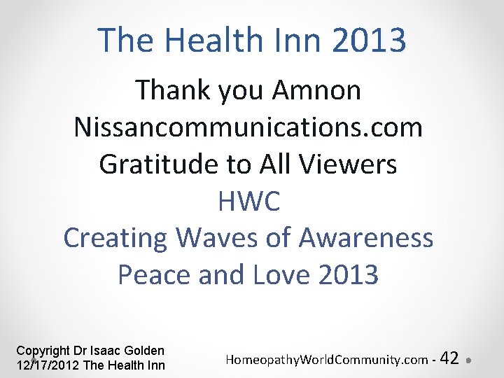 The Health Inn 2013 Thank you Amnon Nissancommunications. com Gratitude to All Viewers HWC