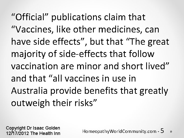 “Official” publications claim that “Vaccines, like other medicines, can have side effects”, but that