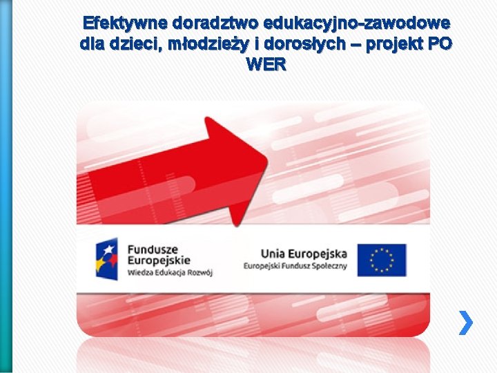 Efektywne doradztwo edukacyjno-zawodowe dla dzieci, młodzieży i dorosłych – projekt PO WER 