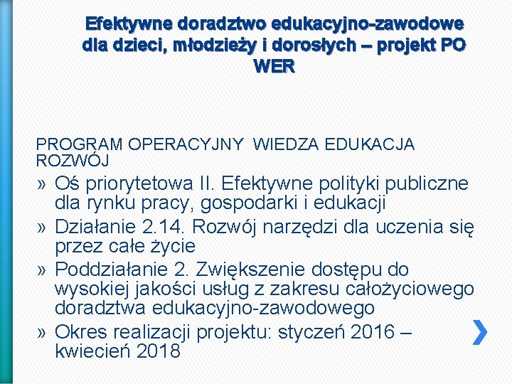 Efektywne doradztwo edukacyjno-zawodowe dla dzieci, młodzieży i dorosłych – projekt PO WER PROGRAM OPERACYJNY