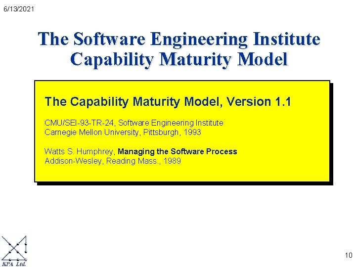 6/13/2021 The Software Engineering Institute Capability Maturity Model The Capability Maturity Model, Version 1.