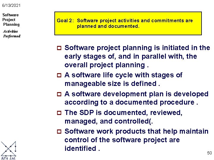 6/13/2021 Software Project Planning Goal 2: Software project activities and commitments are planned and