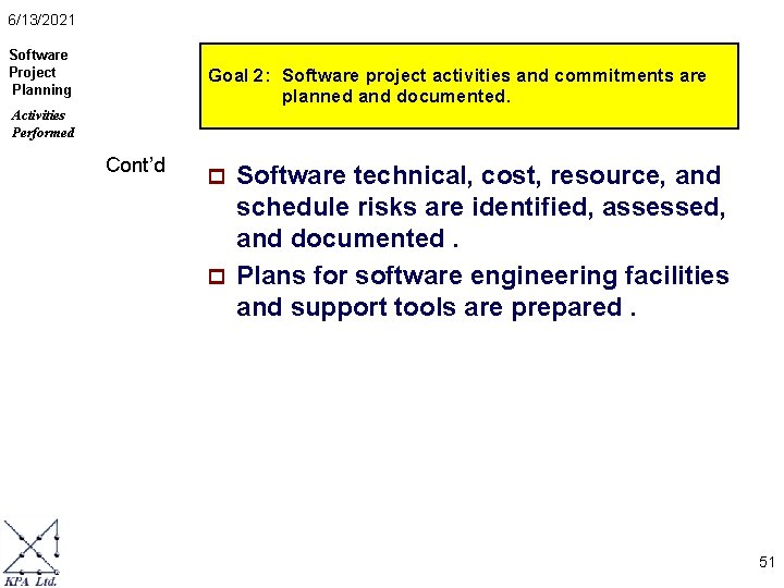 6/13/2021 Software Project Planning Goal 2: Software project activities and commitments are planned and