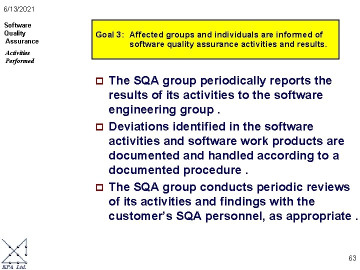 6/13/2021 Software Quality Assurance Goal 3: Affected groups and individuals are informed of software