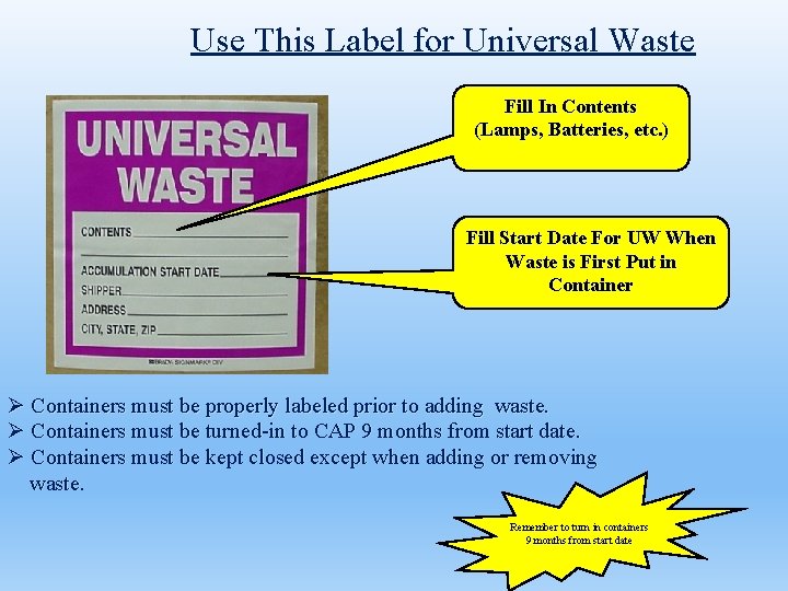 Use This Label for Universal Waste Fill In Contents (Lamps, Batteries, etc. ) Fill