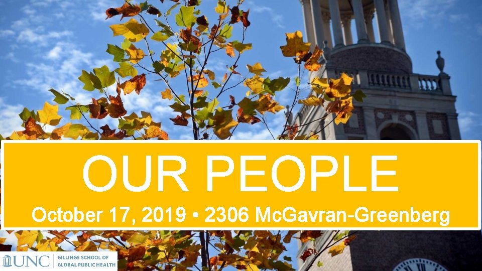 OUR PEOPLE October 17, 2019 • 2306 Mc. Gavran-Greenberg 