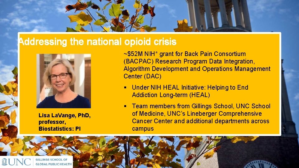 Addressing the national opioid crisis ~$52 M NIH* grant for Back Pain Consortium (BACPAC)