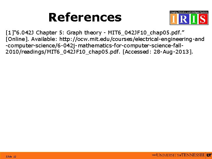 References [1]“ 6. 042 J Chapter 5: Graph theory - MIT 6_042 JF 10_chap